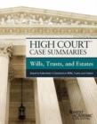 Image for High Court Case Summaries, Wills, Trusts, and Estates (Keyed to Dukeminier)