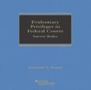 Image for Evidentiary Privileges in Federal Courts - Survey Rules