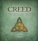 Image for Creed : A Seven-Week Reflection Guide on the Apostles&#39; Creed