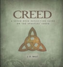 Image for Creed: A Seven-Week Reflection Guide on the Apostles&#39; Creed