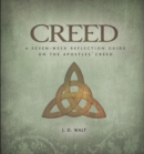 Image for Creed: a seven-week reflection guide on the Apostles&#39; Creed