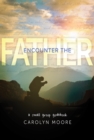 Image for Encounter the Father