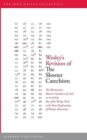 Image for Wesley&#39;s Revision of The Shorter Catechism : The Westminster Shorter Catechism of 1648 as revised by Rev. John Wesley, M.A. with Notes Explanatory of Wesley&#39;s Alterations