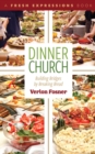 Image for Dinner Church: Building Bridges by Breaking Bread