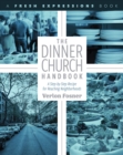 Image for Dinner Church Handbook: A Step-By-Step Recipe for Reaching Neighborhoods