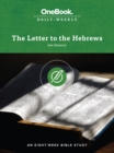 Image for The Letter to the Hebrews : An Eight-Week bible Study: An Eight-Week bible Study