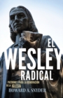 Image for El Wesley Radical: Patrones para la renovacion de la Iglesia