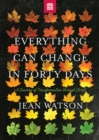 Image for Everything Can Change in Forty Days: A Journey of Transformation in Christ