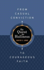 Image for The Quest for Holiness-From Casual Conviction to Courageous Faith