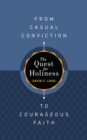 Image for Quest for Holiness-From Casual Conviction to Courageous Faith