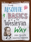 Image for Absolute Basics of the Wesleyan Way