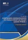 Image for Guide du Corpus des connaissances en management de projet (guide PMBOK) : (French version of: A guide to the Project Management Body of Knowledge: PMBOK guide)