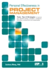 Image for Personal Effectiveness in Project Management : Tools, Tips &amp; Strategies to Improve Your Decision-making, Motivation, Confidence, Risk-taking, Achievement and Sustainability