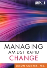 Image for Managing amidst rapid change  : management approaches for dynamic environments