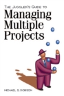 Image for Juggler&#39;s Guide to Managing Multiple Projects