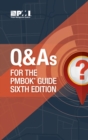 Image for Q &amp; A&#39;s for the PMBOK guide sixth edition