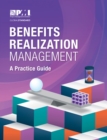 Image for Benefits Realization Management : A Practice Guide