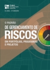 Image for Standard for Risk Management in Portfolios, Programs, and Projects (BRAZILIAN PORTUGUESE)