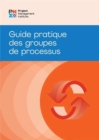 Image for Process Groups (French Edition) : A Practice Guide