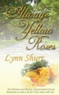 Image for Always Yellow Roses