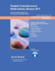 Image for Plunkett&#39;s entertainment &amp; media industry almanac 2015  : entertainment &amp; media industry market research, statistics, trends &amp; leading companies