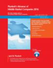 Image for Plunkett&#39;s Almanac of Middle Market Companies 2016 : Middle Market Industry Market Research, Statistics, Trends &amp; Leading Companies