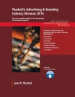 Image for Plunkett&#39;s Advertising &amp; Branding Industry Almanac 2016 : Advertising &amp; Branding Industry Market Research, Statistics, Trends &amp; Leading Companies