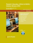 Image for Plunkett&#39;s education, EdTech &amp; MOOCs industry almanac 2016  : education, EdTech &amp; MOOCs industry market research, statistics, trends &amp; leading companies