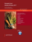 Image for Plunkett&#39;s Food Industry Almanac 2017 : Food Industry Market Research, Statistics, Trends &amp; Leading Companies