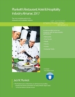 Image for Plunkett&#39;s Restaurant, Hotel &amp; Hospitality Industry Almanac 2017 : Restaurant, Hotel &amp; Hospitality Industry Market Research, Statistics, Trends &amp; Leading Companies