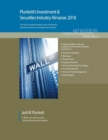 Image for Plunkett&#39;s Investment &amp; Securities Industry Almanac 2018 : Investment &amp; Securities Industry Market Research, Statistics, Trends &amp; Leading Companies