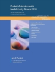 Image for Plunkett&#39;s Entertainment &amp; Media Industry Almanac 2018 : Entertainment &amp; Media Industry Market Research, Statistics, Trends &amp; Leading Companies