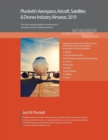 Image for Plunkett’s Aerospace, Aircraft, Satellites &amp; Drones Industry Almanac 2019