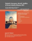 Image for Plunkett&#39;s Aerospace, Aircraft, Satellites &amp; Drones Industry Almanac 2021