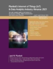 Image for Plunkett&#39;s Internet of Things (IoT) &amp; Data Analytics Industry Almanac 2021