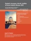 Image for Plunkett&#39;s Aerospace, Aircraft, Satellites &amp; Drones Industry Almanac 2023