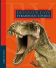 Image for Dinosaur Days: Tyrannosaurus Rex
