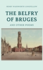 Image for The Belfry of Bruges and Other Poems