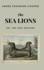 Image for The Sea Lions : or, The Lost Sealers
