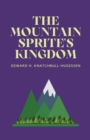 Image for The Mountain-Sprite&#39;s Kingdom