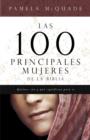 Image for Las 100 Principales Mujeres de la Biblia