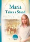 Image for Maria Takes a Stand: The Battle for Women&#39;s Rights