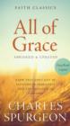 Image for All of Grace: know that God&#39;s gift of salvation is absolutely free and available to everyone