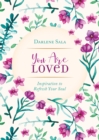 Image for You are loved: inspiration to refresh your soul