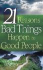 Image for 21 Reasons Bad Things Happen To Good Peo