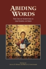 Image for Abiding Words : The Use of Scripture in the Gospel of John