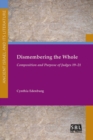 Image for Dismembering the Whole : Composition and Purpose of Judges 19-21