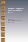 Image for Religious Competition in the Greco-Roman World
