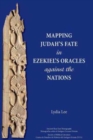 Image for Mapping Judah&#39;s Fate in Ezekiel&#39;s Oracles against the Nations