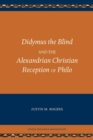 Image for Didymus the Blind and the Alexandrian Christian Reception of Philo